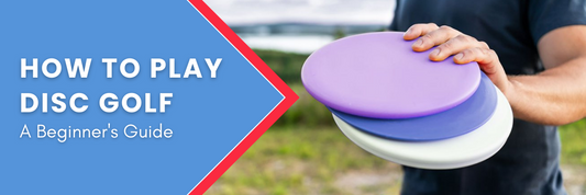 How To Play Disc Golf, A Beginner's Guide