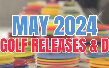 Disc Golf Disc Drops & New Releases - May 2024 - Disc Golf Deals USA