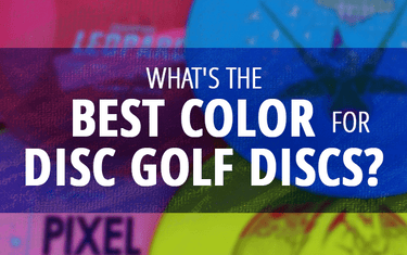 What's The Best Color For Disc Golf Discs - Disc Golf Deals USA