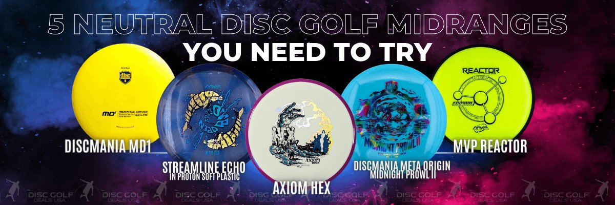 5 Neutral Disc Golf Midranges You Need to Try – Disc Golf Deals USA