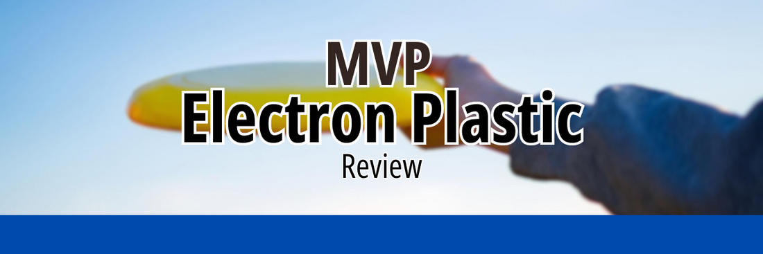 MVP Electron Plastic Review