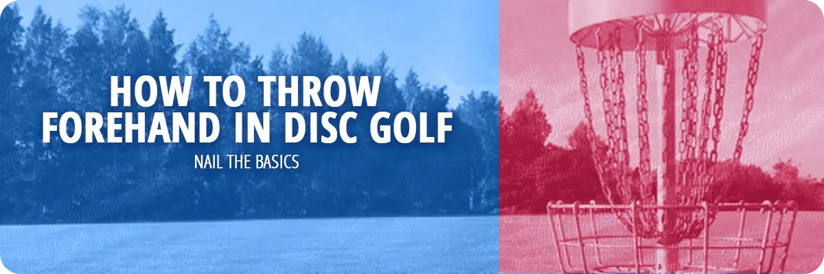 How to Throw Forehand in Disc Golf: Easy Tips 🥏 – Disc Golf Deals USA