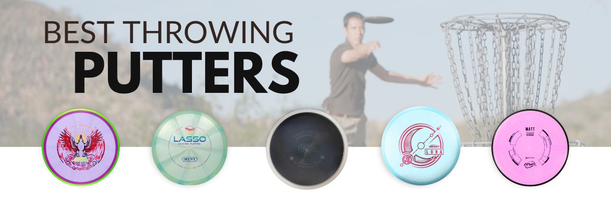 Putter Throw Best Throwing Putters For Backhand Drives | DGD's 2024 Top 5 – Disc ...