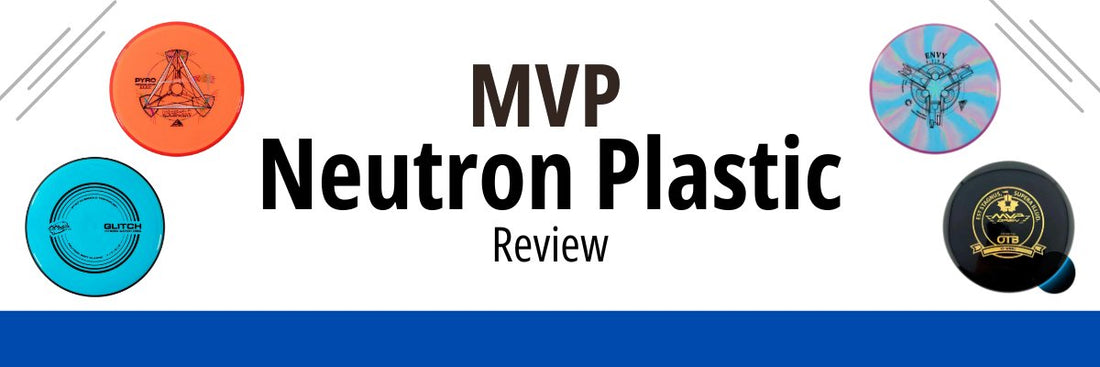 MVP Neutron Plastic Review - Disc Golf Deals USA