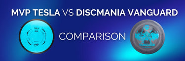 MVP Tesla vs. Discmania Vanguard Comparison - Disc Golf Deals USA